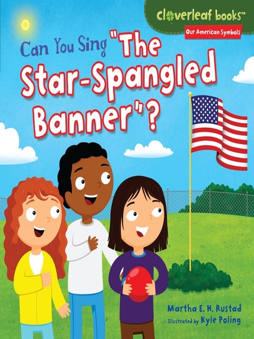 Title details for Can You Sing "The Star-Spangled Banner"? by Martha E. H. Rustad - Available